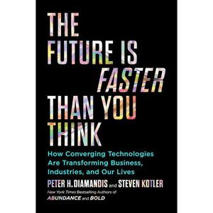 Jumia Books The Future Is Faster Than You Think : How Converging Technologies Are Transforming Business, Industries, And Our Lives