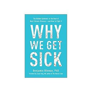 Jumia Books Why We Get Sick - Written By Benjamin Bikman, PHD