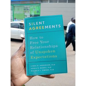 Jumia Books Silent Agreements: How to Free Your Relationships of Unspoken Expectations Book by Linda D. Anderson, PhD, Michele L. Owens, PhD, and Sonia R. Banks, PhD