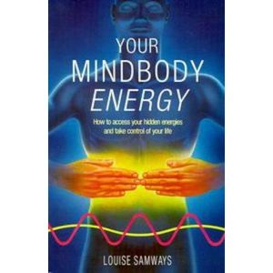 Jumia Books Your Mindbody Energy: How to access your hidden energies and take control of your life Book By Louise Samways