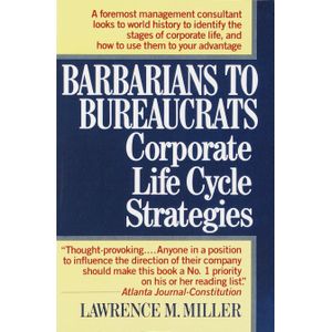 Barbarians to Bureaucrats Book By Lawrence M. Miller