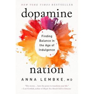 Jumia Books Dopamine Nation: Finding Balance In The Age Of Indulgence Book By Anna Lembke