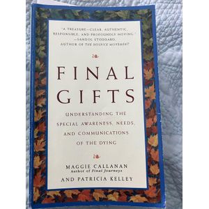 FINAL GIFTS  by Maggie Callanan (Author), Patricia Kelley (Author)