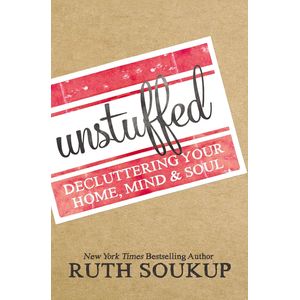 Kid Galaxy "Unstuffed: Decluttering Your Home, Mind & Soul" Book By Ruth Soukup