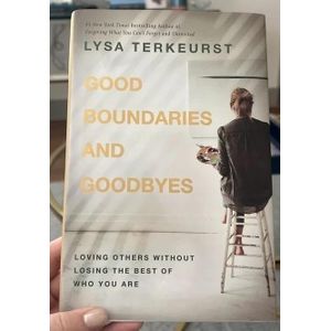 Books Good Boundaries and Goodbyes: Loving Others Without Losing the Best of Who You Are by Lysa TerKeurst (Author)