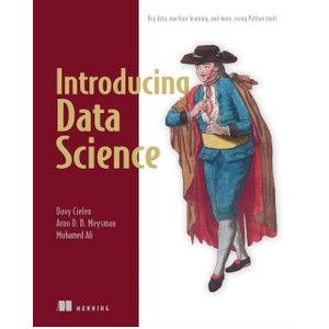 Introducing Data Science: Big Data, Machine Learning, and More, Using Python Tools Book by Arno Meysman and Mohamed Ali