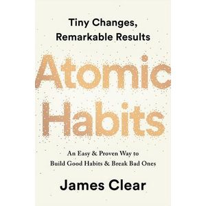 Jumia Books Atomic Habits: An Easy and Proven Way to Build Good Habits and Break Bad Ones by James Clear