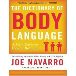 The Dictionary of Body Language Book by Joe Navarro