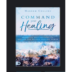 Jumia Books Command Your Healing: Prophetic Declarations to Receive and Release Healing Power by Hakeem Collins (Author), Sid Roth (Contributor), Joan Hunter (Contributor), Demontae Edmonds (Contributor)