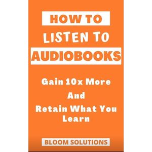 Jumia Books How To Listen To Audiobooks Gain 10x More And Retain What You Learn
