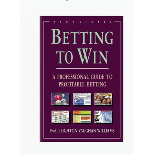 product_image_name-Jumia Books-Betting To Win: A Professional Guide to Profitable Betting  by Leighton Vaughan Williams (Author)-1