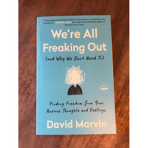product_image_name-Jumia Books-We're All Freaking Out (and Why We Don't Need To): Finding Freedom from Your Anxious Thoughts and Feelings by David Marvin (Author)-1