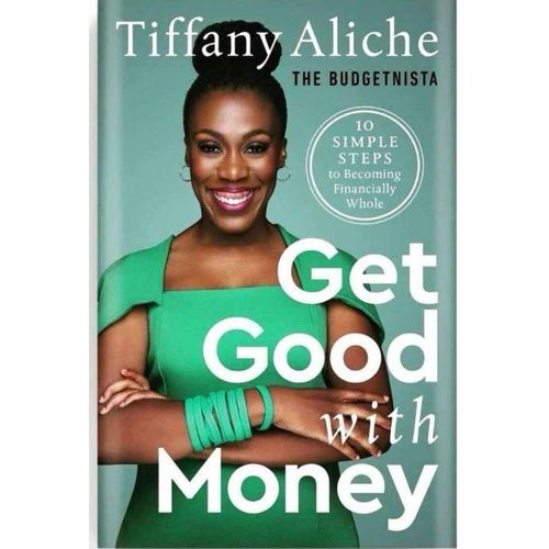 product_image_name-Jumia Books-Get Good With Money: Ten Simple Steps To Becoming Financially Whole Book By Tiffany Aliche-1