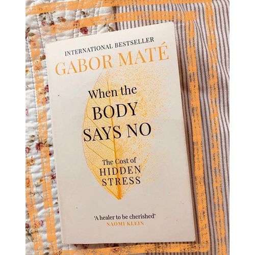 product_image_name-Jumia Books-When the Body Says No: Exploring the Stress-Disease Connection  by Gabor Maté M.D. (Author)-1
