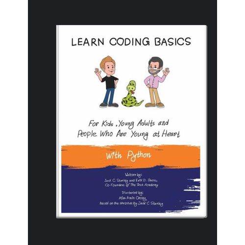 product_image_name-Jumia Books-Learn Coding Basics for Kids, Young Adults and People Who Are Young at Heart, With Python: Python Computer Programming Made Easy! by Jack Stanley (Author), Erik Gross (Author), Tech Academy (Author) -1