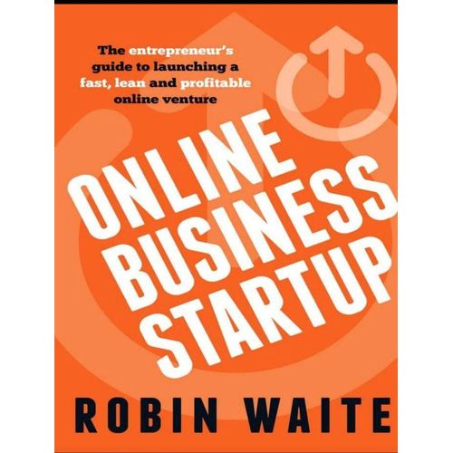 product_image_name-Jumia Books-Online Business Startup: The Entrepreneur's Guide To Launching A Fast, Lean And Profitable Online Venture Book By Robin Waite-1