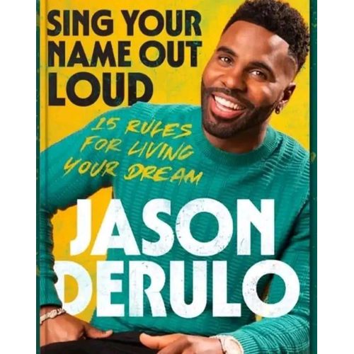 product_image_name-Jumia Books-Sing Your Name Out Loud: 15 Rules For Living Your Dream Book By Jason Derulo-1