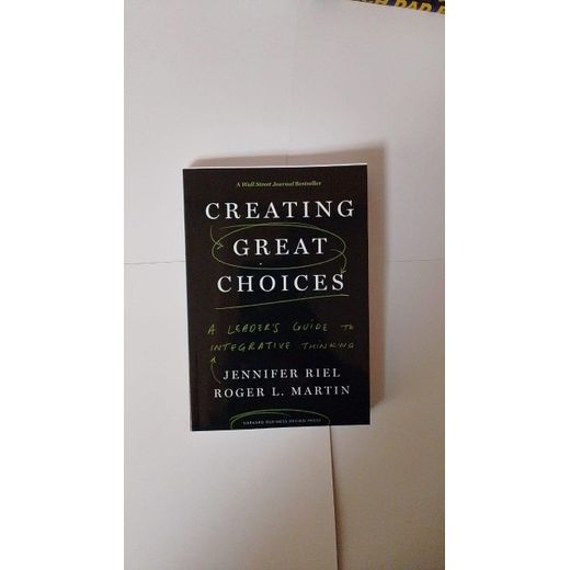 Kca Creating Great Choices Book By Jennifer Riel & Roger L. Martin