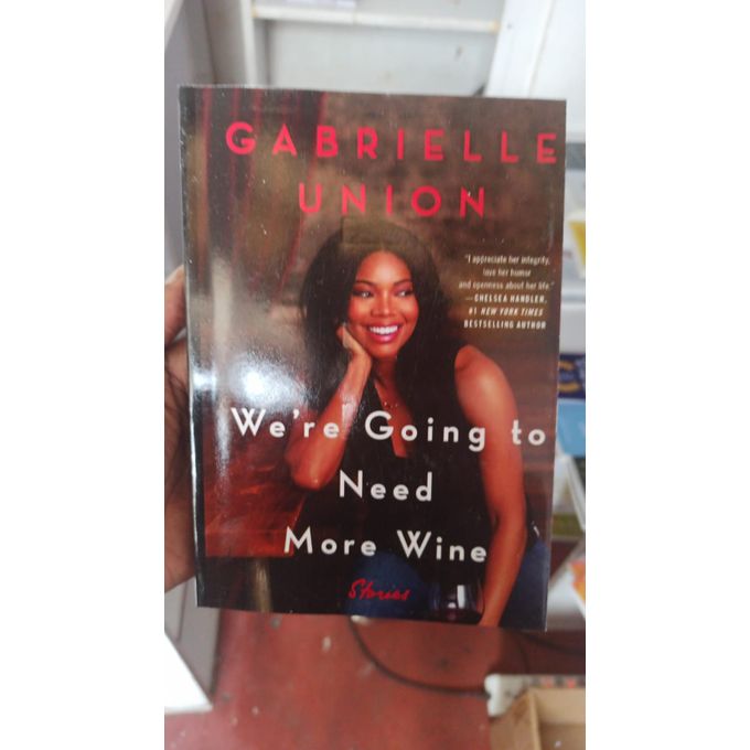 Jumia Books We Are Going To Need More Wine By Gabrielle Union- Brown @ Best  Price Online