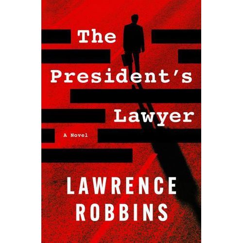 The President's Lawyer Book By Lawrence Robbins