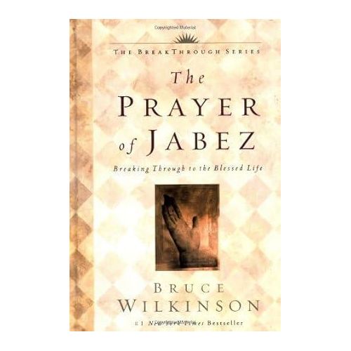 The Prayer of Jabez Breakthrough by Bruce Wilkinson
