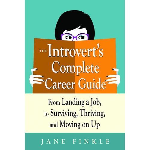 The Introverts' Complete Career Guide