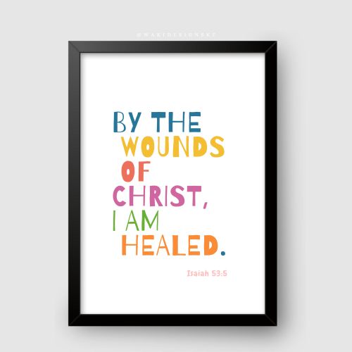 By The Wounds Of Christ I Am Healed Black Frame A1