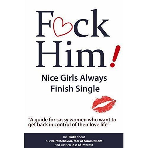 Fck Him - Nice Girls Always Finish Single