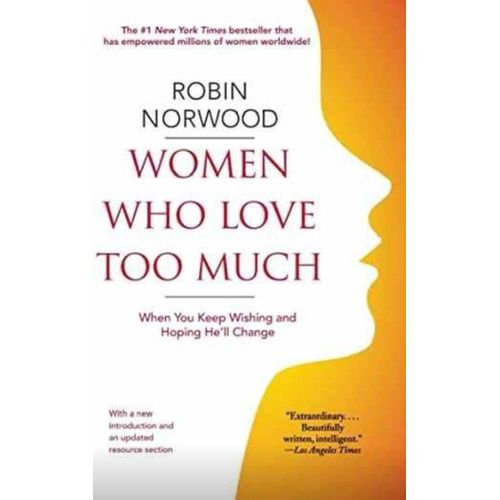 Women Who Love Too Much Book By Robin Norwood