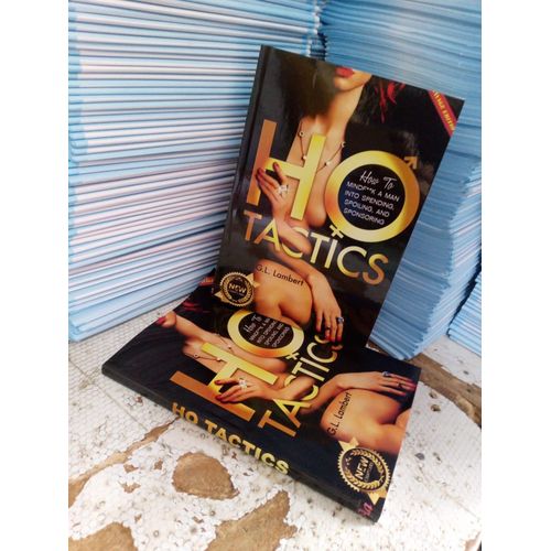 Ho Tactics Uncut Edition How To Mindfk A Man Into Spending Spoiling and Sponsoring by GL Lambert Author