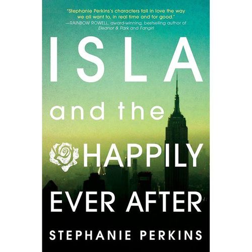 Isla And The Happily Ever After -(Anna And The French Kiss, 2)