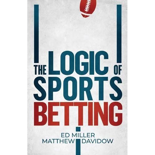The Logic Of Sports Betting