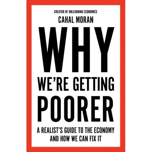 Why We're Getting Poorer Book By Cahal Moran