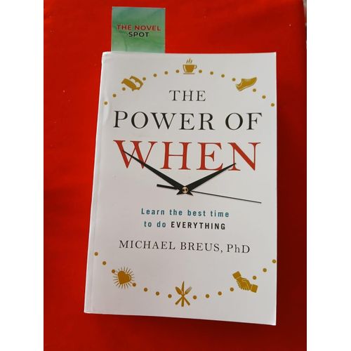 free bookmarkThe Power of When Discover Your Chronotype--and the Best Time to Eat Lunch Ask for a Raise Have Sex Write a Novel Take Your Meds and More Book by Dr Michael Breus