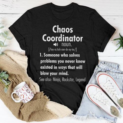 Printed T-shirt Chaos Coordinator Funny Work T-Shirt Office Humor Graphic Tee Sarcastic Casual Shirt office humor t shirt funny coworker tee sarcastic work shirt casual graphic tee kenya