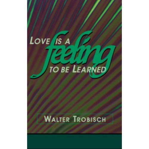 Love is a Feeling to be Learned Book By Walter Trobisch