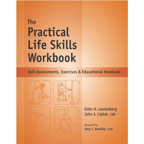 The Practical Life Skills Workbook Self-Assessments Exercises Educational Handouts Book By Ester A Leutenberg John J Liptak EdD